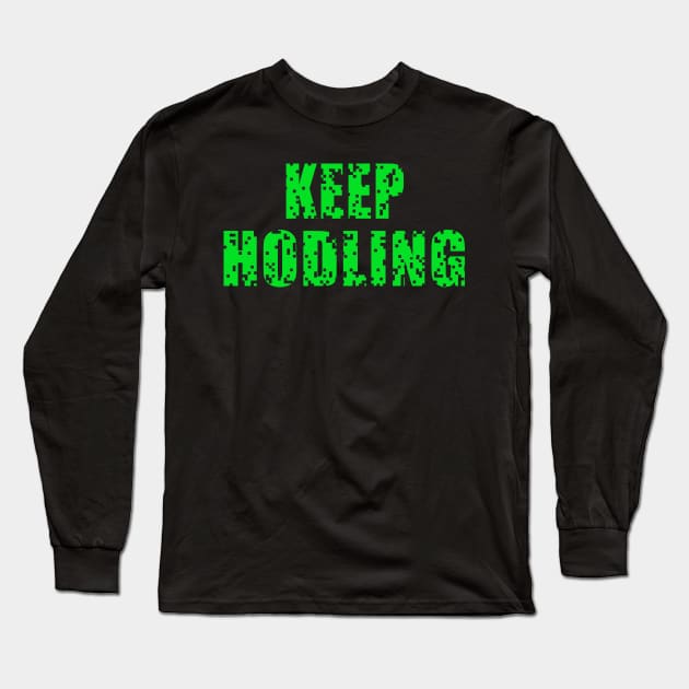 Keep HODLING Long Sleeve T-Shirt by Brasilia Catholic